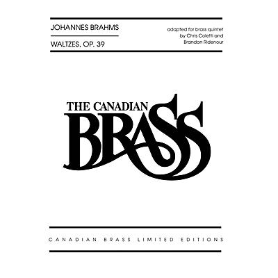 Canadian Brass Waltzes, Op. 39 Brass Ensemble Series by Johannes Brahms Arranged by Brandon Ridenour