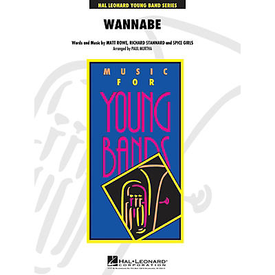 Hal Leonard Wannabe - Young Concert Band Level 3 arranged by P Murtha