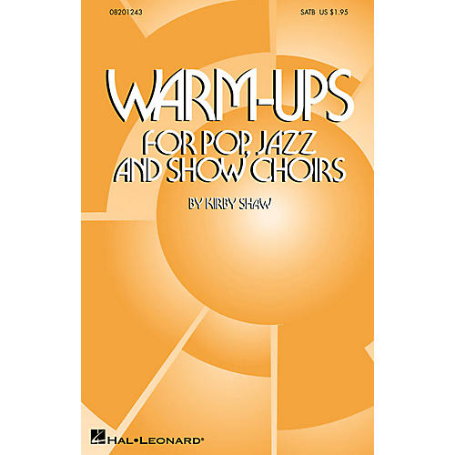 Hal Leonard Warm-Ups for Pop, Jazz and Show Choirs SATB composed by Kirby Shaw