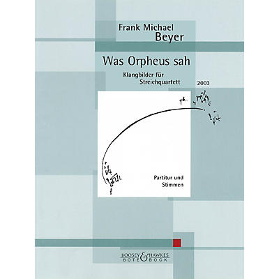 Bote & Bock Was Orpheus Sah (2003) (Score and Parts) Boosey & Hawkes Chamber Music Series by Frank Michael Beyer