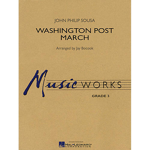 Hal Leonard Washington Post March Concert Band Level 3 Arranged by Jay Bocook