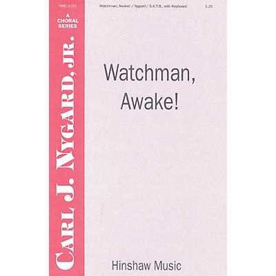Hinshaw Music Watchman, Awake SATB composed by Carl Nygard, Jr.