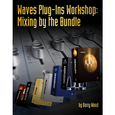 Course Technology PTR Waves Plug-Ins Workshop Mixing By The Bundle Book