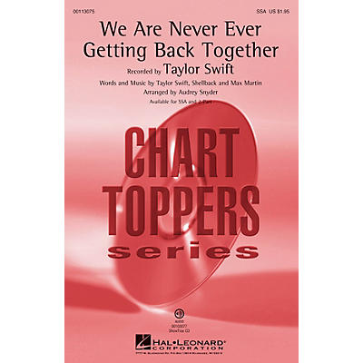 Hal Leonard We Are Never Ever Getting Back Together (SSA) SSA by Taylor Swift arranged by Audrey Snyder