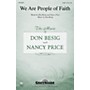 Shawnee Press We Are People of Faith SATB composed by Don Besig