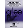 Hal Leonard We Are Young (The Best of Glee, Season 3 Medley) SATB by Glee Cast arranged by Adam Anders
