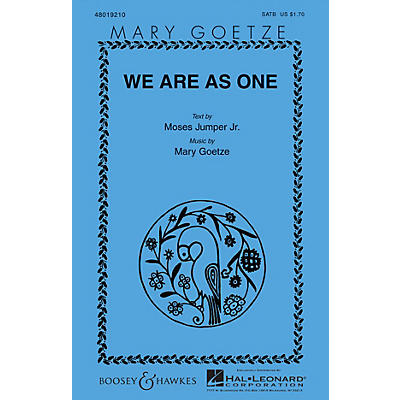Boosey and Hawkes We Are as One SATB composed by Mary Goetze