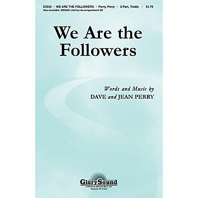 Shawnee Press We Are the Followers 2-Part composed by Dave Perry