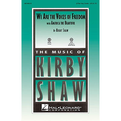 Hal Leonard We Are the Voices of Freedom (with America the Beautiful) ShowTrax CD Composed by Kirby Shaw