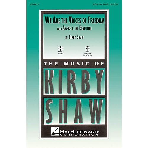 Hal Leonard We Are the Voices of Freedom (with America the Beautiful) ShowTrax CD Composed by Kirby Shaw