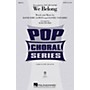 Hal Leonard We Belong SAB by Pat Benatar Arranged by Mark Brymer