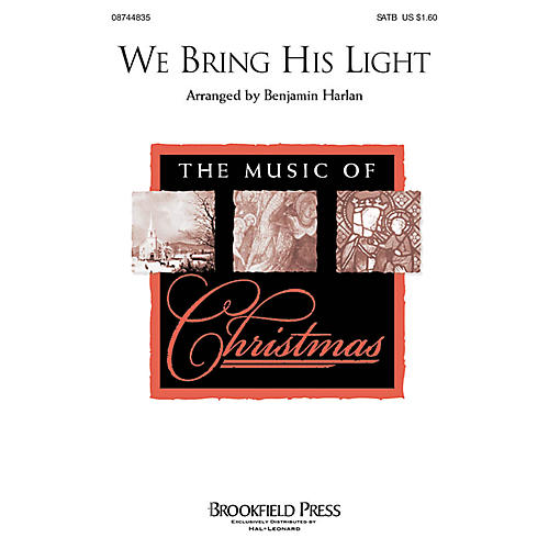 Hal Leonard We Bring His Light SATB composed by Benjamin Harlan