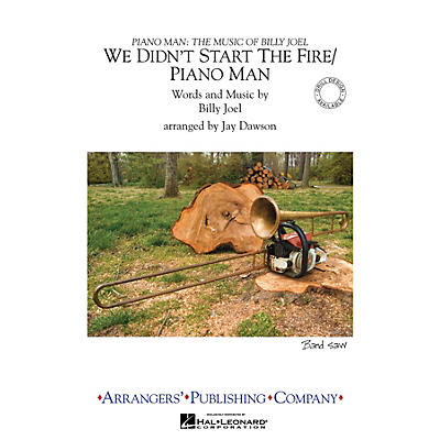 Arrangers We Didn't Start the Fire/Piano Man Marching Band Level 3 Arranged by Jay Dawson