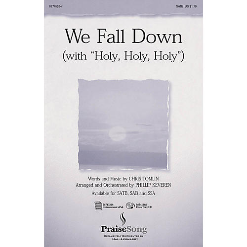 We Fall Down (with Holy, Holy, Holy) SATB arranged by Phillip Keveren