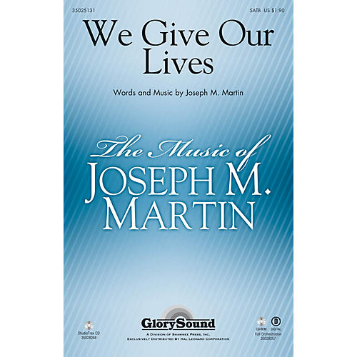 Shawnee Press We Give Our Lives Studiotrax CD Composed by Joseph M. Martin