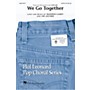 Hal Leonard We Go Together (from Grease) SATB arranged by Ed Lojeski