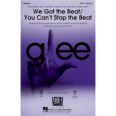 Hal Leonard We Got the Beat/You Can't Stop the Beat SAB by Glee Cast Arranged by Adam Anders