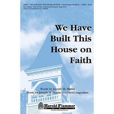 Shawnee Press We Have Built This House on Faith SATB composed by Joseph M. Martin