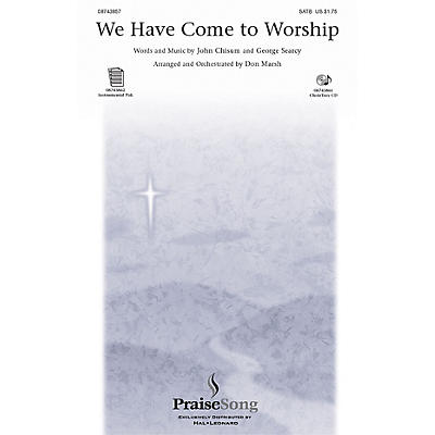 PraiseSong We Have Come to Worship SATB arranged by Don Marsh