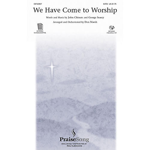 PraiseSong We Have Come to Worship SATB arranged by Don Marsh