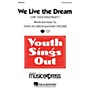 Hal Leonard We Live the Dream (with Dona Nobis Pacem) - 2-Part 2-Part Composed by John Jacobson