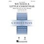 Hal Leonard We Need a Little Christmas 2-Part Arranged by Mac Huff