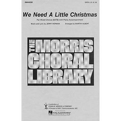 Hal Leonard We Need a Little Christmas (SATB) SATB arranged by Martin Albert