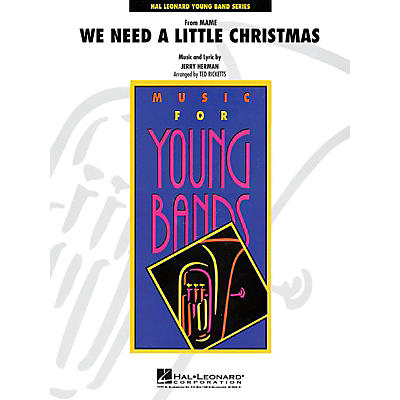 Hal Leonard We Need a Little Christmas (from Mame) - Young Concert Band Series Level 3 arranged by Ted Ricketts