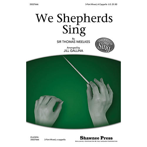 Shawnee Press We Shepherds Sing (Together We Sing Series) 3-Part Mixed opt. a cappella arranged by Jill Gallina