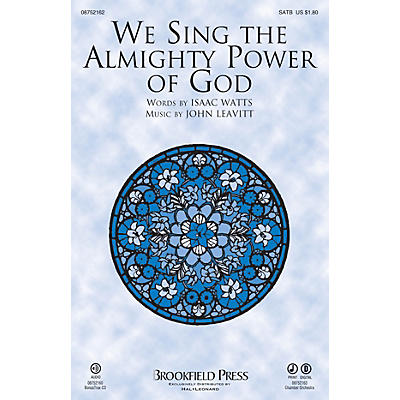 Brookfield We Sing the Almighty Power of God SATB composed by John Leavitt