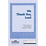 Shawnee Press We Thank You, Lord SATB composed by Joseph M. Martin