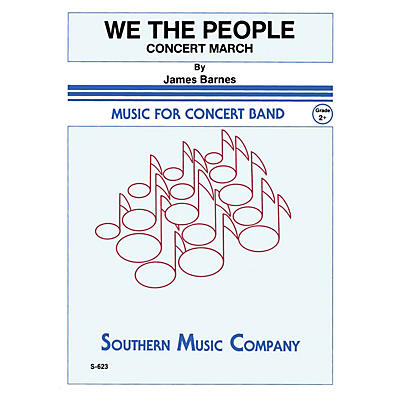 Southern We, The People Concert Band Level 2 Composed by James Barnes