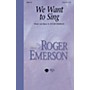 Hal Leonard We Want to Sing ShowTrax CD Composed by Roger Emerson