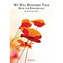 Novello We Will Remember Them: Music for Remembrance (for Mixed-Voice Choirs) SATB Composed by Various