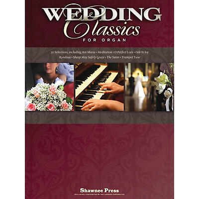 Shawnee Press Wedding Classics for Organ Shawnee Press Series Softcover Composed by Various