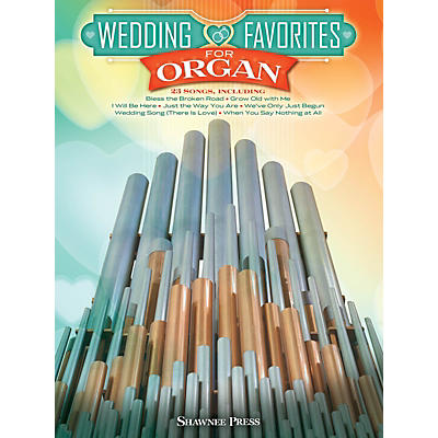 Shawnee Press Wedding Favorites for Organ Shawnee Press Series Softcover Composed by Various