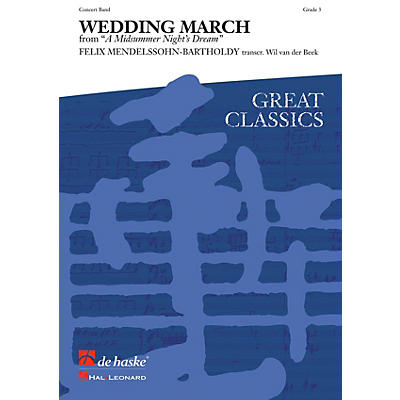De Haske Music Wedding March (from A Midsummer's Night Dream) (Score and Parts) Concert Band by Felix Mendelssohn