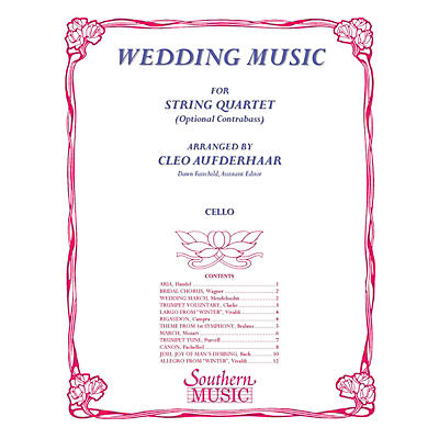 Southern Wedding Music (Cello Part) Southern Music Series Arranged by Cleo Aufderhaar