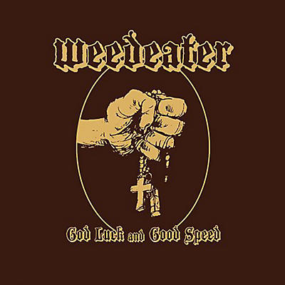 Weedeater - God Luck and Good