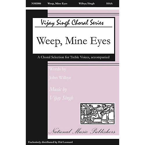 National Music Publishers Weep Mine Eyes SSAA composed by Vijay Singh