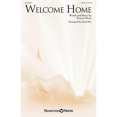 Shawnee Press Welcome Home SATB arranged by Brad Nix