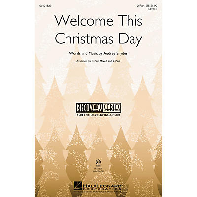 Hal Leonard Welcome This Christmas Day (Discovery Level 2) 2-Part composed by Audrey Snyder