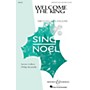 Boosey and Hawkes Welcome the King (Sing Noel Series) SATB composed by Michael J. Glasgow