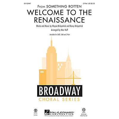 Hal Leonard Welcome to the Renaissance (from Something Rotten) 2-Part arranged by Mac Huff