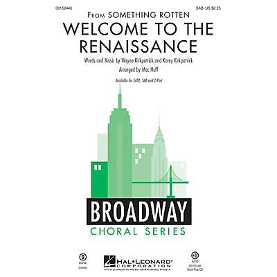 Hal Leonard Welcome to the Renaissance (from Something Rotten) SAB arranged by Mac Huff