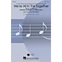 Hal Leonard We're All in This Together SATB arranged by Alan Billingsley