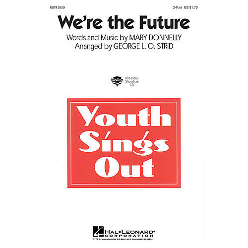 Hal Leonard We're the Future 2-Part arranged by George L.O. Strid