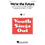 Hal Leonard We're the Future 2-Part arranged by George L.O. Strid