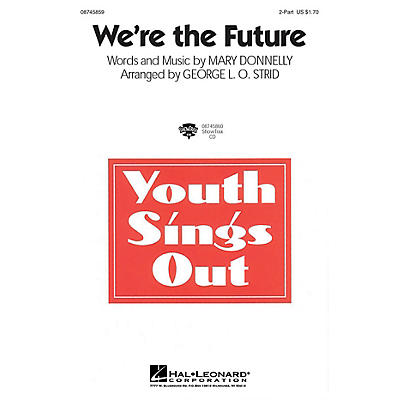 Hal Leonard We're the Future 3-Part Mixed Arranged by George L.O. Strid