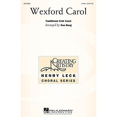 Hal Leonard Wexford Carol 2PT TREBLE arranged by Ken Berg